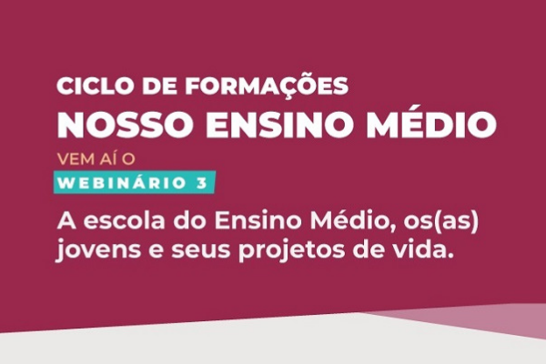 Currículo do Novo Ensino Médio de Minas é tema de série de webinários